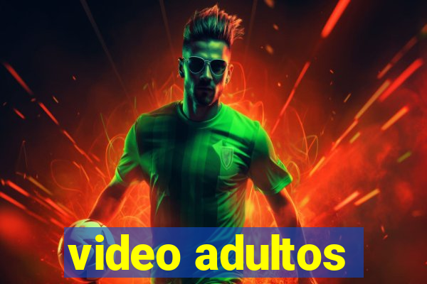 video adultos